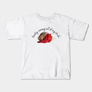 Coming out of my shell Kids T-Shirt